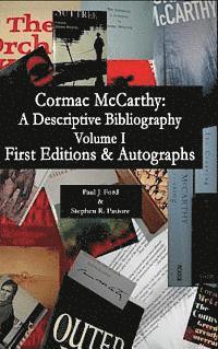 Stephen R. Pastore, Paul Ford - Cormac McCarthy: A Descriptive Bibliography, Inbunden