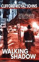 Clifford Royal Johns - Walking Shadow, Inbunden. Tillgänglighet: Lägg i varukorg