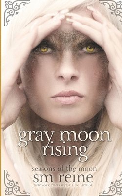 Gray Moon Rising: Seasons of the Moon 1