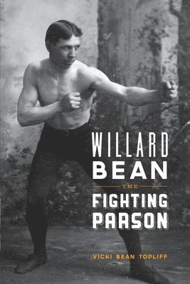 Willard Bean The Fighting Parson: The Rebirth of Mormonism in Palmyra 1