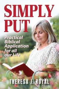 bokomslag Simply Put: Practical Biblical Application For All Our Life