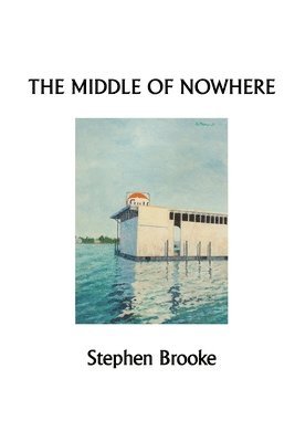 Stephen Brooke - Middle of Nowhere, Häftad
