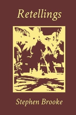 Stephen Brooke - Retellings, Häftad