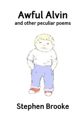Stephen Brooke - Awful Alvin and Other Peculiar Poems, Häftad