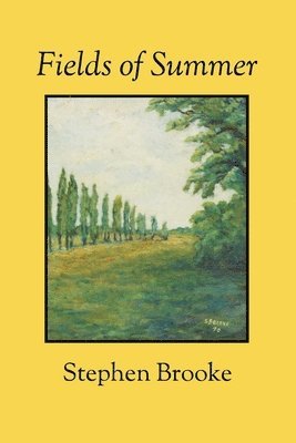 Stephen Brooke - Fields of Summer, Häftad