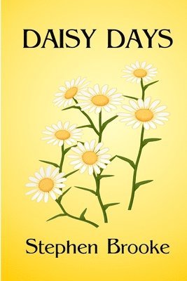 Stephen Brooke - Daisy Days, Häftad