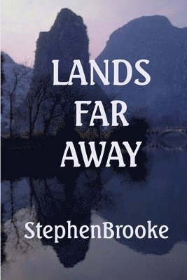 Stephen Brooke - Lands Far Away, Häftad