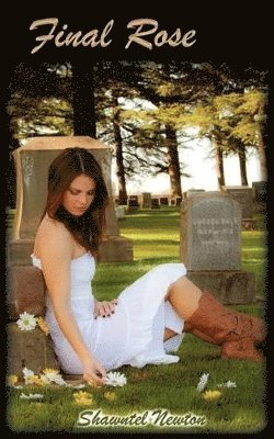 Shawntel Newton - Final Rose, Häftad
