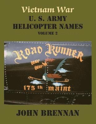 bokomslag Vietnam War U. S. Army Helicopter Names, Volume 2