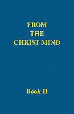 From the Christ Mind, Book II 1