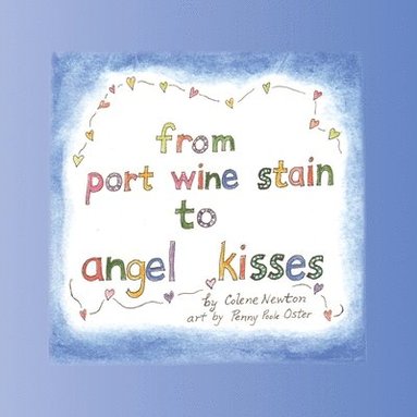 bokomslag From Port Wine Stain to Angel Kisses