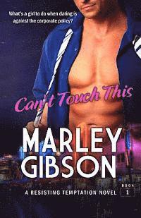 Marley Gibson - Can't Touch This, Häftad