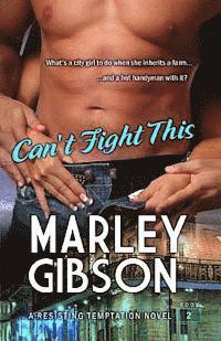 Marley Gibson - Can't Fight This, Häftad