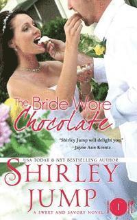 Shirley Jump - The Bride Wore Chocolate, Häftad