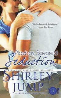 Shirley Jump - The Playboy Savored Seduction, Häftad