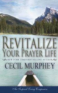 bokomslag Revitalize Your Prayer Life