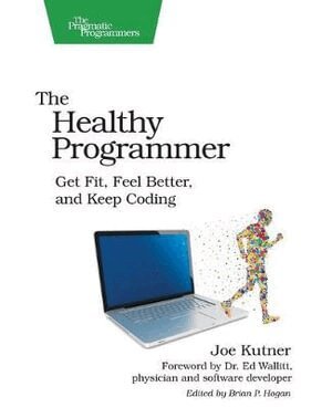 Joe Kutner - Healthy Programmer, Häftad