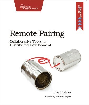 Joe Kutner - Remote Pairing, Häftad