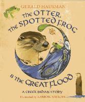 bokomslag The Otter, the Spotted Frog & the Great Flood