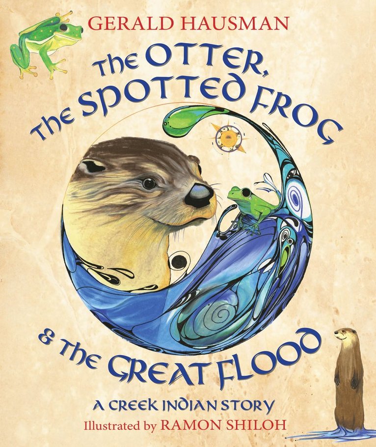 Otter, the Spotted Frog & the Great Flood