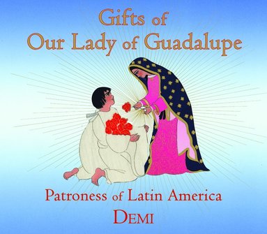 bokomslag Gifts of Our Lady of Guadalupe