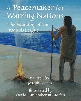 Joseph Bruchac - Peacemaker for Warring Nations, Inbunden. Tillgänglighet: Lägg i varukorg