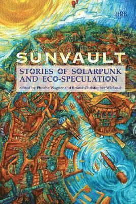 Daniel José Older, Wagner Phoebe, Brontë Christopher Wieland - Sunvault, Häftad