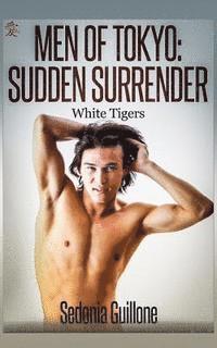 bokomslag Men of Tokyo: Sudden Surrender: White Tigers, Book Two