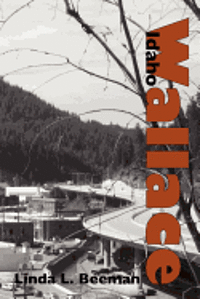 Linda L. Beeman - Wallace, Idaho, Häftad
