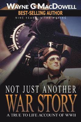 Wayne G MacDowell, Wayne G. MacDowell - Not Just Another War Story, Häftad