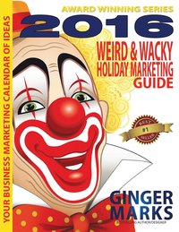 bokomslag 2016 Weird & Wacky Holiday Marketing Guide