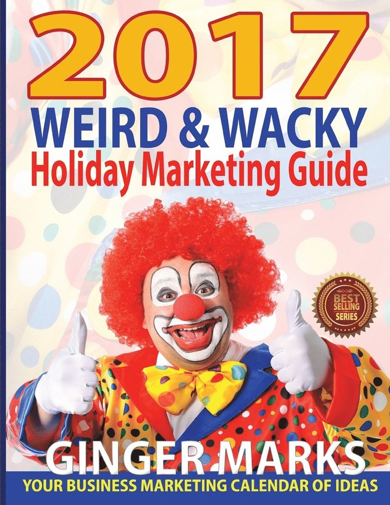 2017 Weird & Wacky Holiday Marketing Guide 1