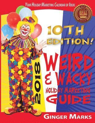 2018 Weird & Wacky Holiday Marketing Guide 1