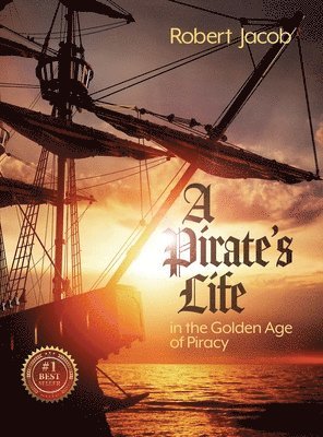 bokomslag A Pirate's Life in the Golden Age of Piracy