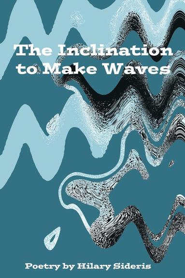 bokomslag The Inclination to Make Waves