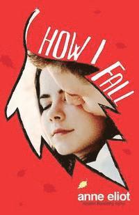 bokomslag How I Fall: Book 1 in the How I Fall series