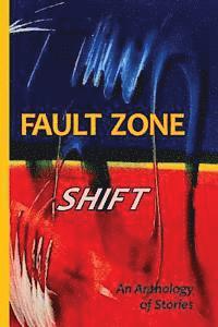 bokomslag Fault Zone: Shift: An Anthology of Stories