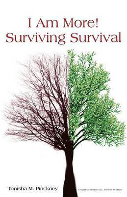 Tonisha M Pinckney, Tonisha M. Pinckney - "I Am More!" - Surviving Survival, Häftad