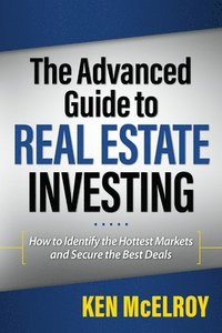 bokomslag The Advanced Guide to Real Estate Investing