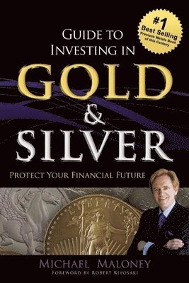 Guide To Investing in Gold & Silver 1