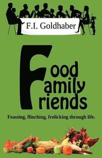 bokomslag Food &#9830; Family &#9830; Friends