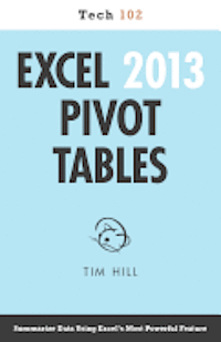 bokomslag Excel 2013 Pivot Tables (Tech 102)