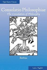 bokomslag Consolatio Philosophiae: The Consolation of Philosophy