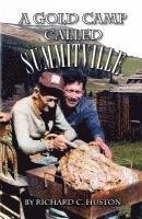 Richard C. Huston - A Gold Camp Called Summitville, Häftad