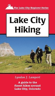 Lyndon J. Lampert - Lake City Hiking, Häftad