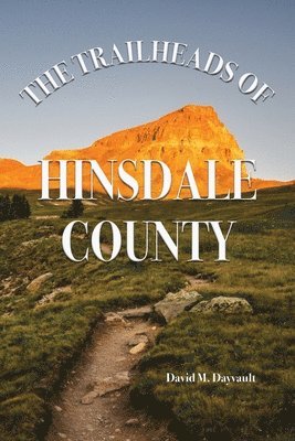 The Trailheads of Hinsdale County 1