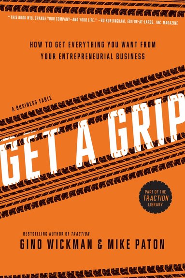 Gino Wickman, Mike Paton - Get A Grip, Inbunden