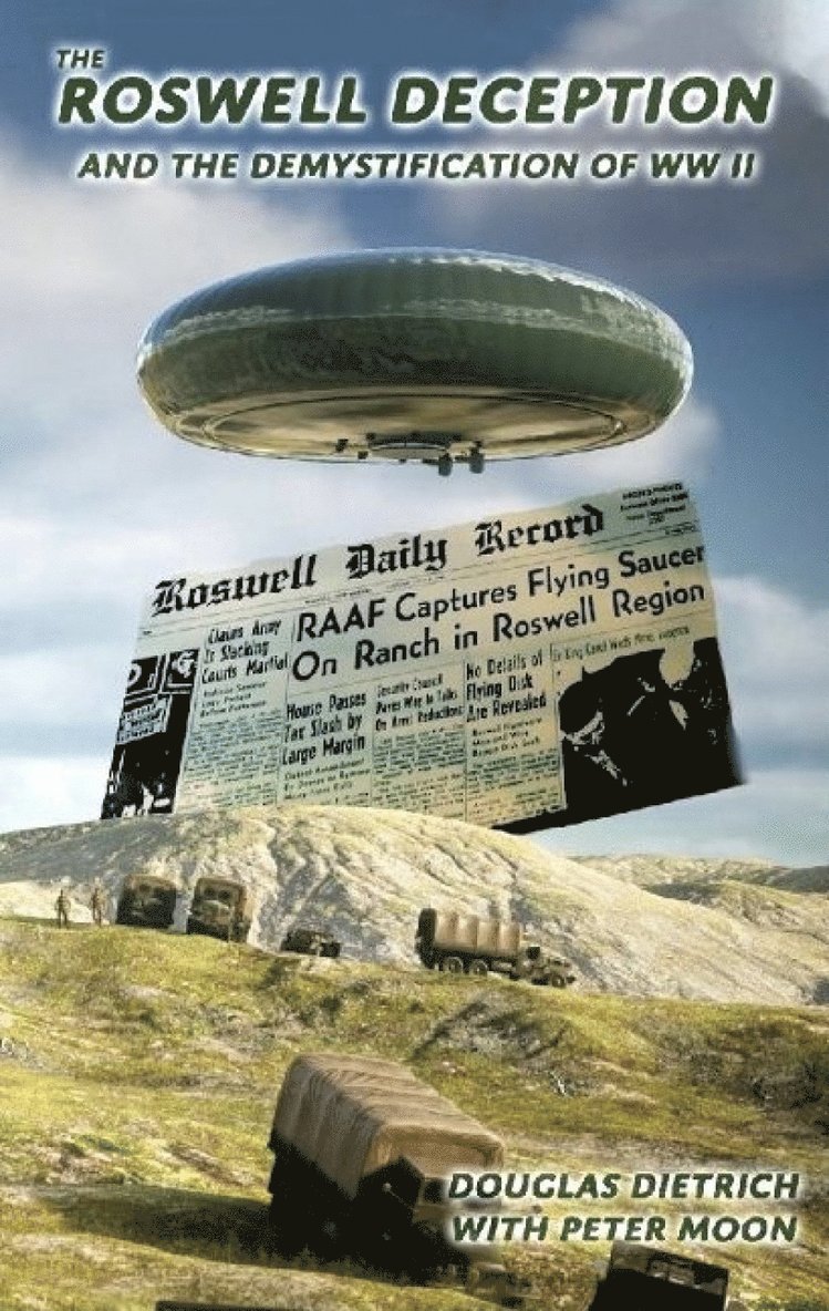 The Roswell Deception and the Demystification of World War II 1