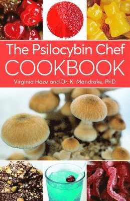 K. Mandrake, Virginia Haze - The Psilocybin Chef Cookbook, Häftad