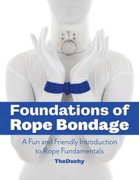 bokomslag Foundations of Rope Bondage